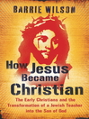 How Jesus Became Christian (eBook)